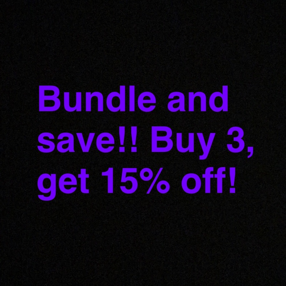 Bundle and save $$